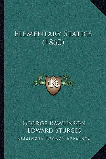 Elementary Statics (1860) by George Rawlinson, Edward Sturges