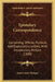 Epistolary Correspondence: Containing Official, Political, And Explanatory Letters, With Introductory Preface (1800) by James Jones Morgan