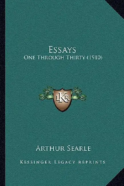 Essays: One Through Thirty (1910) by Arthur Searle