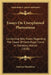 Essays On Unexplained Phenomena: Containing New Views Regarding The Cause Of Centrifugal Force In Planetary Motion (1838) by Graham Hutchison