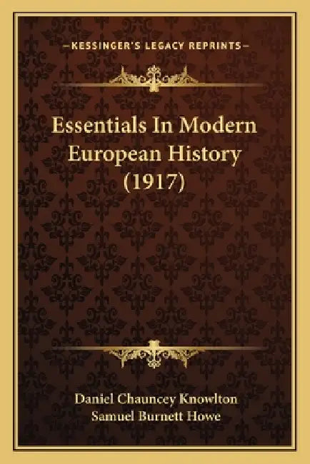 Essentials In Modern European History (1917) by Daniel Chauncey Knowlton, Samuel Burnett Howe