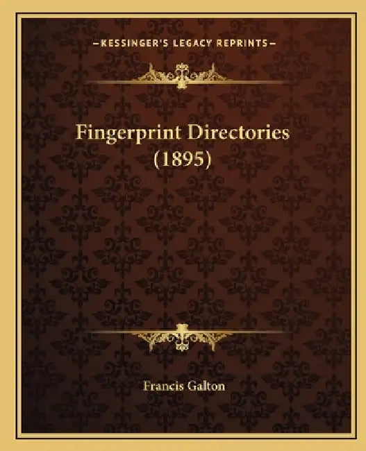 Fingerprint Directories (1895) by Francis Galton