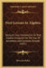 First Lessons In Algebra: Being An Easy Introduction To That Science Designed For The Use Of Academies And Common Schools (1841) by Ebenezer Bailey