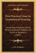 First Practical Lines In Geometrical Drawing: Containing A Copious Series Of Examples And Problems In Practical Geometry (1865) by J. F. H. De Rheims