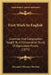 First Work In English: Grammar And Composition Taught By A Comparative Study Of Equivalent Forms (1875) by Alexander Falconer Murison