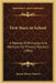 First Years At School: A Manual Of Principles And Methods For Primary Teachers (1894) by Samuel Bower Sinclair