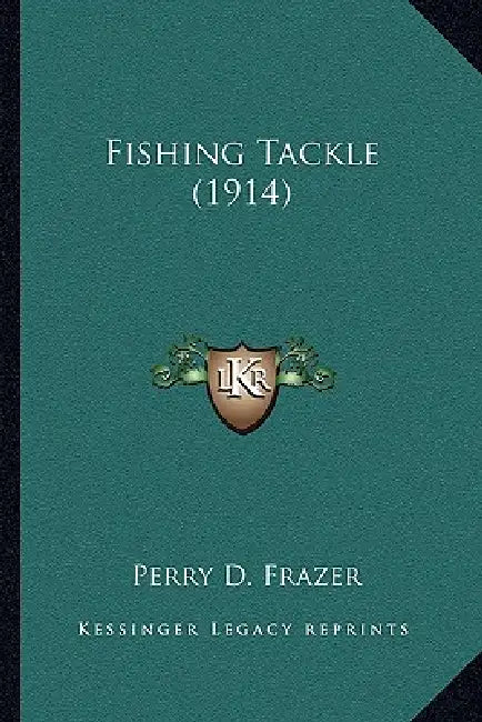 Fishing Tackle (1914) by Perry D. Frazer