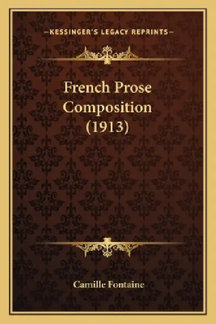 French Prose Composition (1913) by Camille Fontaine
