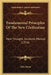 Fundamental Principles Of The New Civilization: New Thought, Students Manual (1916) by Julia Seton