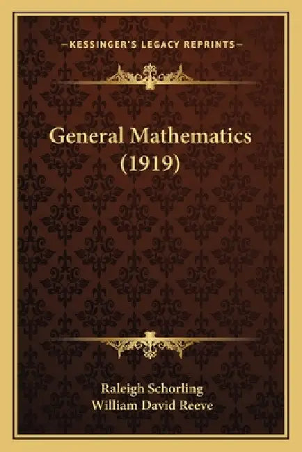 General Mathematics (1919) by Raleigh Schorling, William David Reeve
