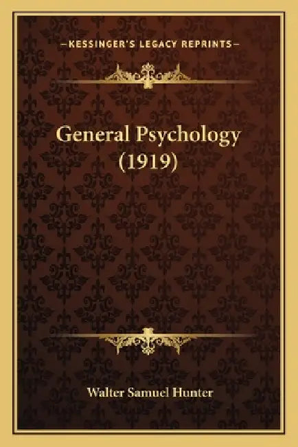 General Psychology (1919) by Walter Samuel Hunter