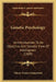 Genetic Psychology: An Introduction To An Objective And Genetic View Of Intelligence (1909) by Edwin Asbury Kirkpatrick