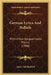 German Lyrics And Ballads: With A Few Epigrammatic Poems (1900) by James Taft Hatfield