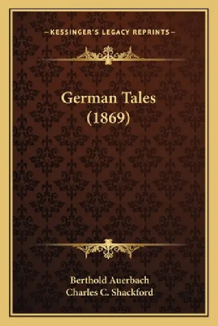 German Tales (1869) by Berthold Auerbach, Charles C. Shackford