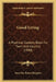 Good Living: A Practical Cookery Book For Town And Country (1890) by Sara Van Buren Brugiere