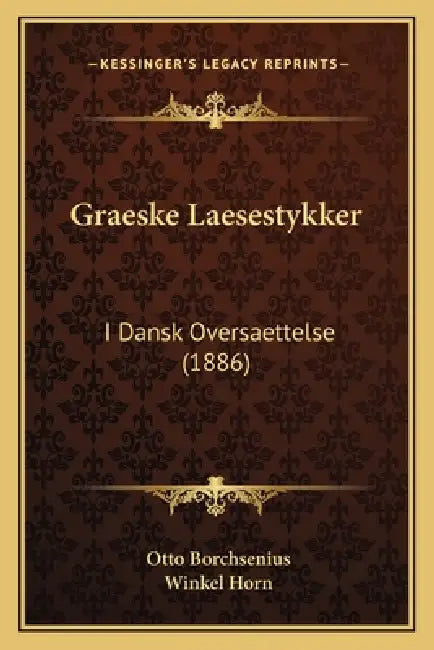 Graeske Laesestykker: I Dansk Oversaettelse (1886) by Otto Borchsenius, Winkel Horn