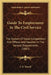 Guide To Employment In The Civil Service: The System Of Open Competition And Offices And Salaries In The Various Departments (1882) by J. D. Morell