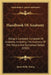 Handbook Of Anatomy: Being A Complete Compend Of Anatomy, Including The Anatomy Of The Viscera And Numerous Tables (1905) by James Kelly Young