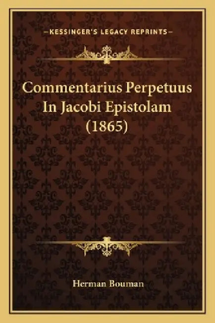 Commentarius Perpetuus In Jacobi Epistolam (1865) by Herman Bouman