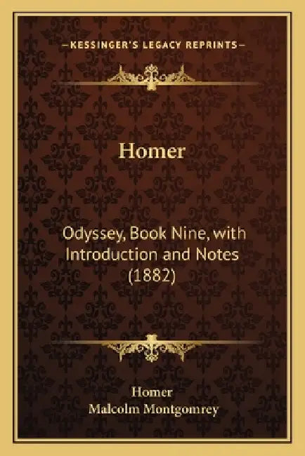 Homer: Odyssey, Book Nine, with Introduction and Notes (1882) by Homer, Malcolm Montgomrey