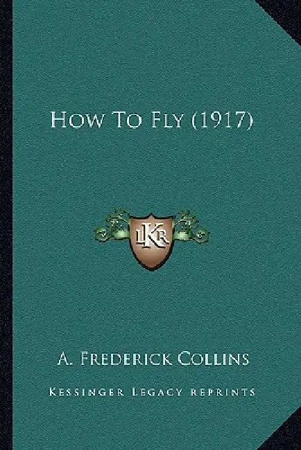 How to Fly (1917) by A. Frederick Collins