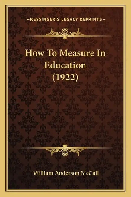How To Measure In Education (1922) by William Anderson McCall