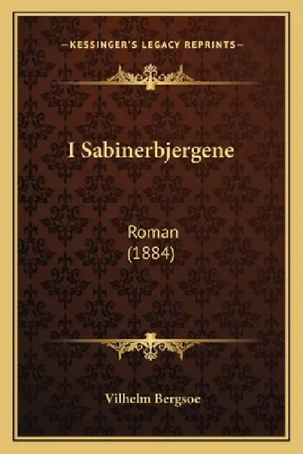 I Sabinerbjergene: Roman (1884) by Vilhelm Bergsoe