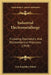 Industrial Electrometallurgy: Including Electrolytic And Electrothermal Processes (1919) by Eric Keightley Rideal