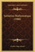 Initiation Mathematique (1906) by Charles Ange Laisant