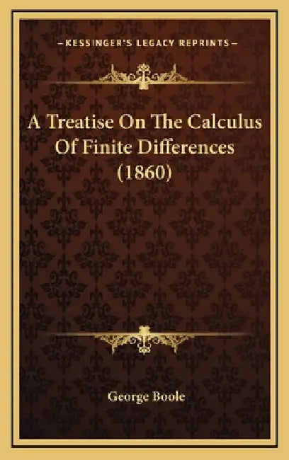 A Treatise On The Calculus Of Finite Differences (1860) by George Boole