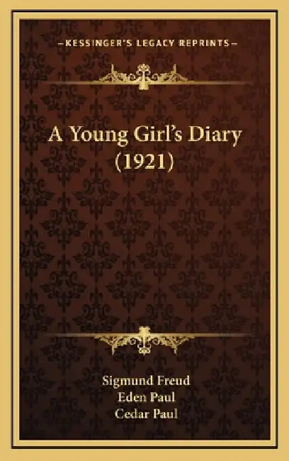 A Young Girl's Diary (1921) by Sigmund Freud, Eden Paul, Cedar Paul