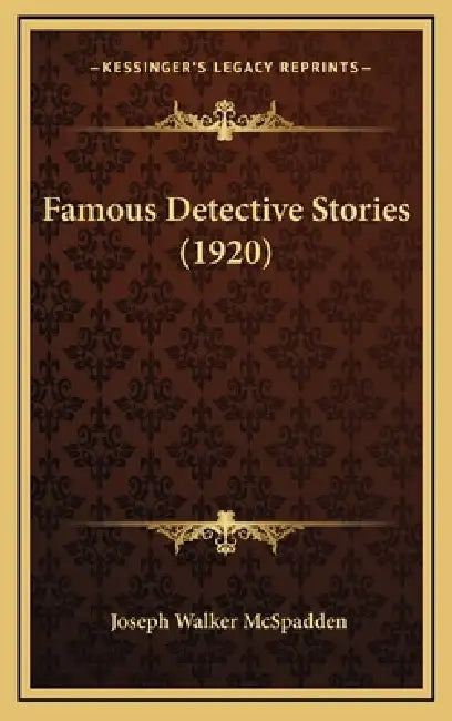Famous Detective Stories (1920) by Joseph Walker McSpadden