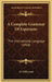 A Complete Grammar Of Esperanto: The International Language (1910) by Ivy Kellerman