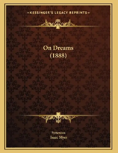 On Dreams (1888) by Synesius, Isaac Myer