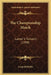 The Championship Match: Lasker V. Tarrasch (1908) by Leopold Hoffer