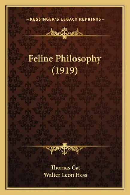 Feline Philosophy (1919) by Thomas Cat, Walter Leon Hess