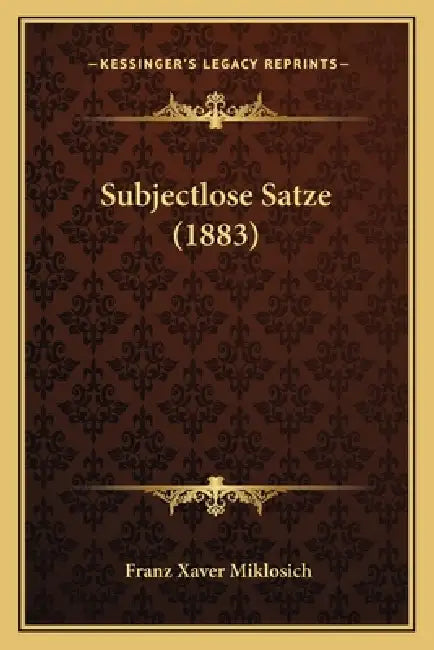 Subjectlose Satze (1883) by Franz Xaver Miklosich