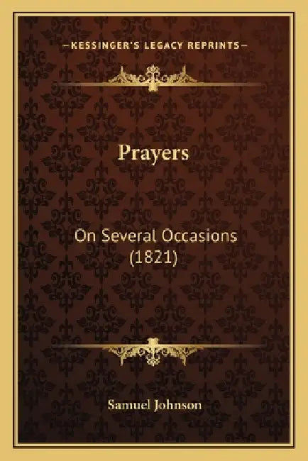 Prayers: On Several Occasions (1821) by Samuel Johnson