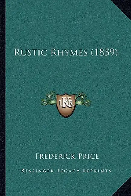 Rustic Rhymes (1859) by Frederick Price
