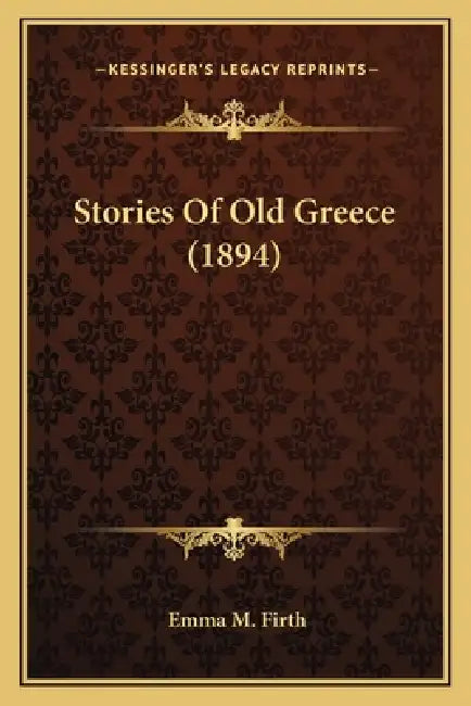 Stories Of Old Greece (1894) by Emma M. Firth