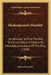 Shakespeare's Hamlet: An Attempt To Find The Key To A Great Moral Problem, By Methodical Analysis Of The Play (1848) by Edward Strachey