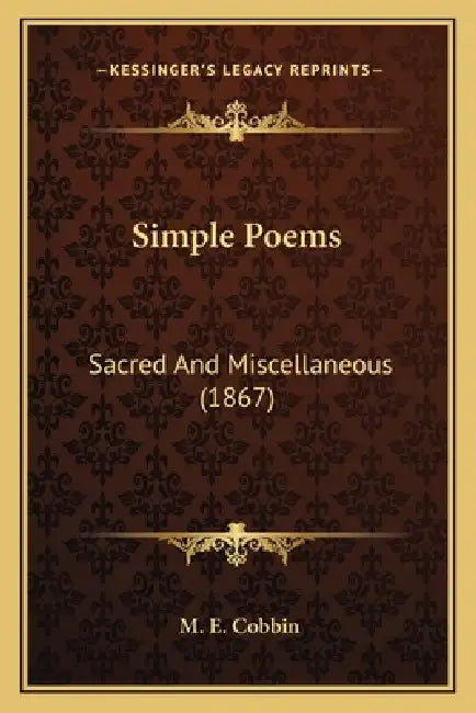Simple Poems: Sacred and Miscellaneous (1867) by M. E. Cobbin