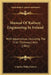 Manual Of Railway Engineering In Ireland: With Appendices, Including The Irish Tramways Acts (1861) by Charles Philip Cotton