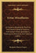 Syriac Miscellanies: Or Extracts Relating To The First And Second General Councils, And Various Other Quotations, Theological, Historical, by Benjamin Harris Cowper
