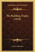 The Building Trades (1916) by Frank Leslie Shaw