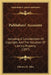 Publishers' Accounts: Including A Consideration Of Copyright, And The Valuation Of Literary Property (1897) by Clarence E. Allen