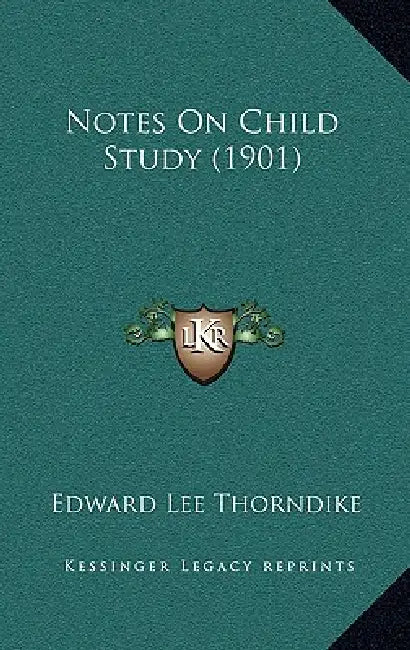 Notes On Child Study (1901) by Edward Lee Thorndike