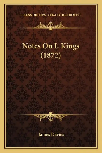 Notes On I. Kings (1872) by James Davies