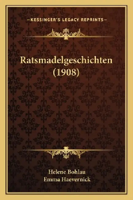 Ratsmadelgeschichten (1908) by Helene Bohlau, Emma Haevernick