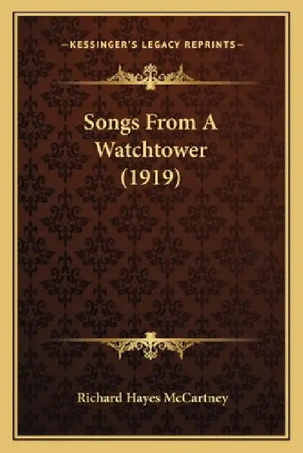 Songs From A Watchtower (1919) by Richard Hayes McCartney